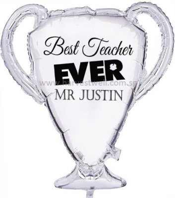 Customised Trophy Best Teacher Balloon Singapore