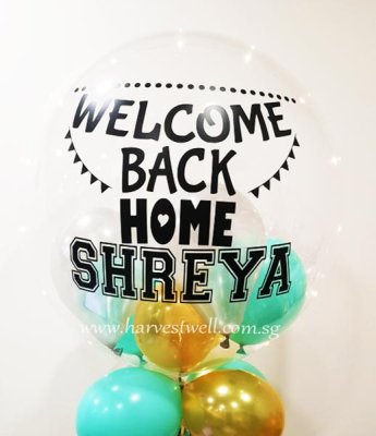 Customised Welcome Back Home Bubble Balloon Singapore
