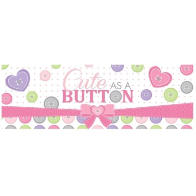 CUTE AS A BUTTON (pink) Giant Party Banner Singapore