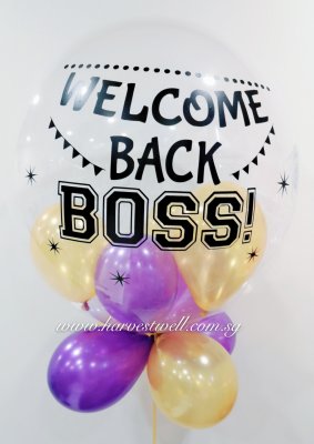 Customised Welcome Back Boss Bubble Balloon Singapore
